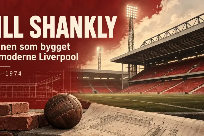 Illustrasjon av et fotballstadion med røde tribuner, en lærball, murstein og byggetegninger, med teksten «Bill Shankly – Mannen som bygget det moderne Liverpool» og årstallene 1959–1974.