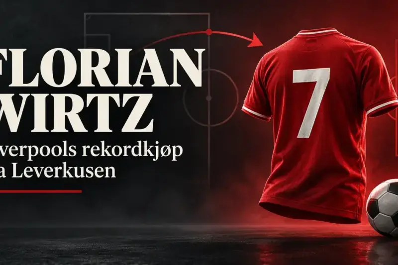Grafikk med en rød fotballdrakt med nummer 7, en fotball og teksten «Florian Wirtz – Liverpools rekordkjøp fra Leverkusen» på mørk bakgrunn.