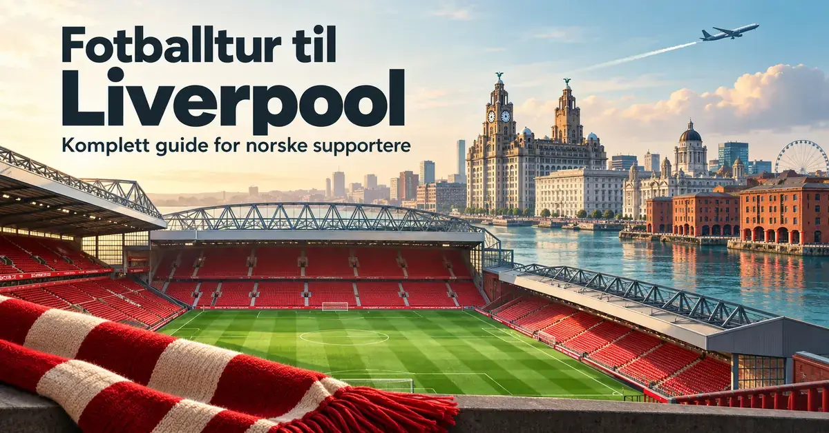 Illustrasjon av en fotballstadion med røde tribuner, Liverpools havnefront, et fly og et rødt og hvitt supporterskjerf, med teksten «Fotballtur til Liverpool – Komplett guide for norske supportere».