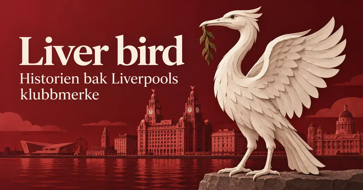 Illustrasjon av en hvit liver bird med tang i nebbet foran Liverpools havnefront på rød bakgrunn, med teksten «Liver bird – Historien bak Liverpools klubbmerke».